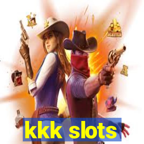 kkk slots