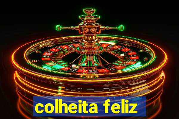 colheita feliz