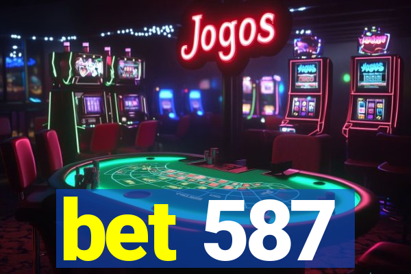 bet 587