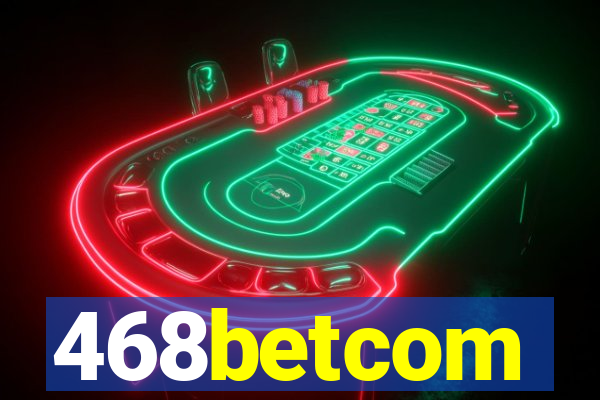 468betcom