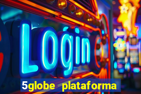 5globe plataforma de jogos