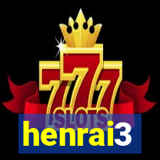 henrai3