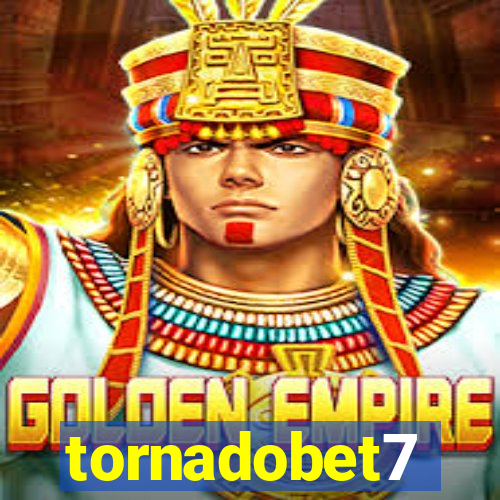 tornadobet7