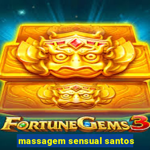 massagem sensual santos