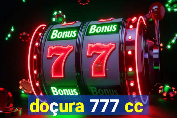 doçura 777 cc