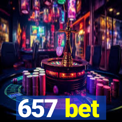 657 bet