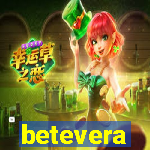 betevera