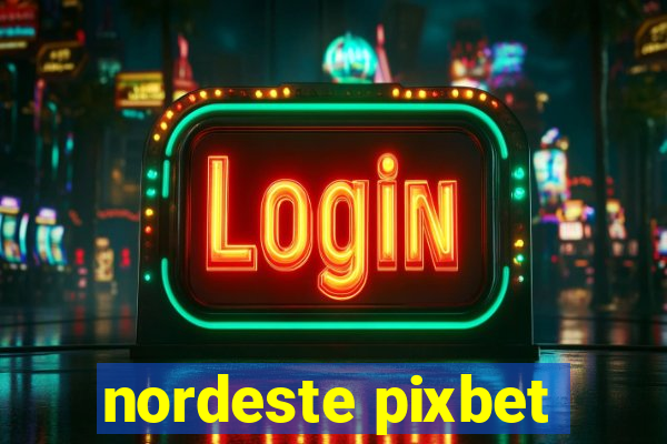 nordeste pixbet