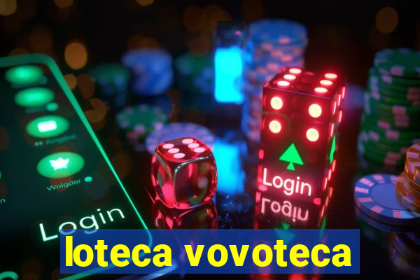 loteca vovoteca