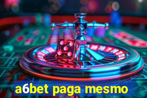 a6bet paga mesmo