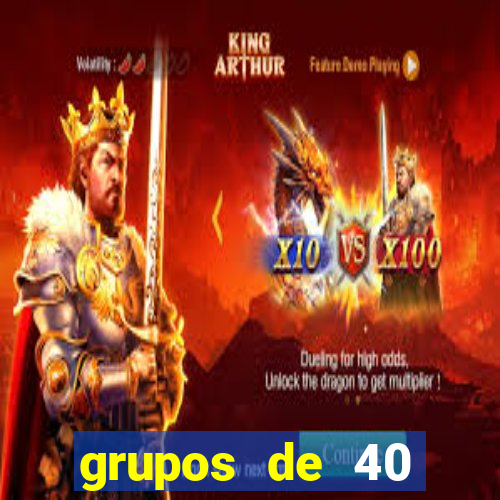 grupos de 40 dezenas da quina