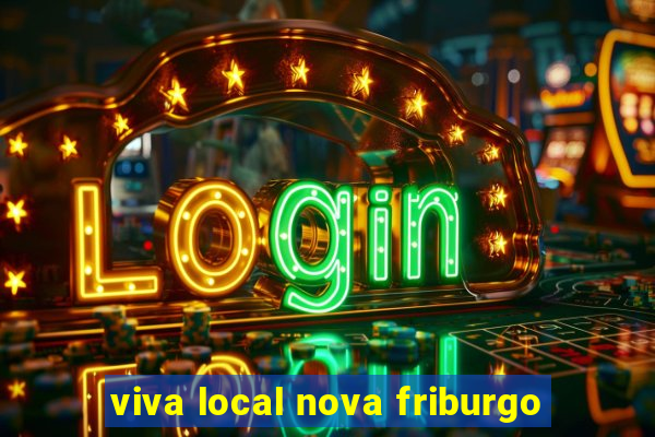 viva local nova friburgo