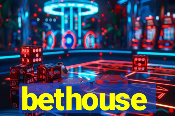 bethouse