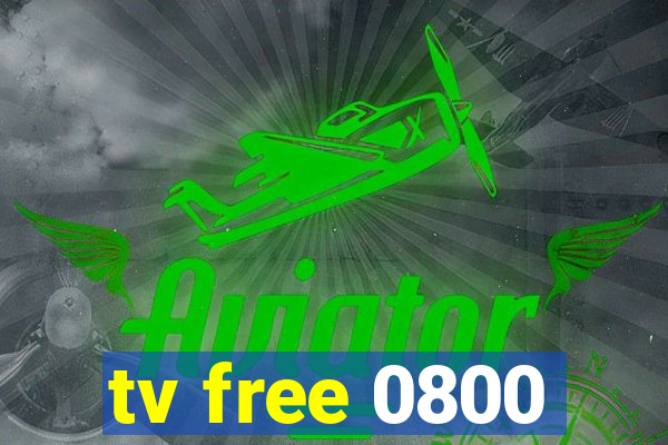 tv free 0800