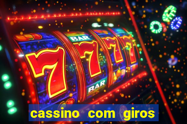 cassino com giros gratis sem deposito