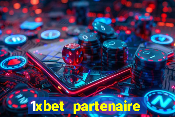 1xbet partenaire apk download