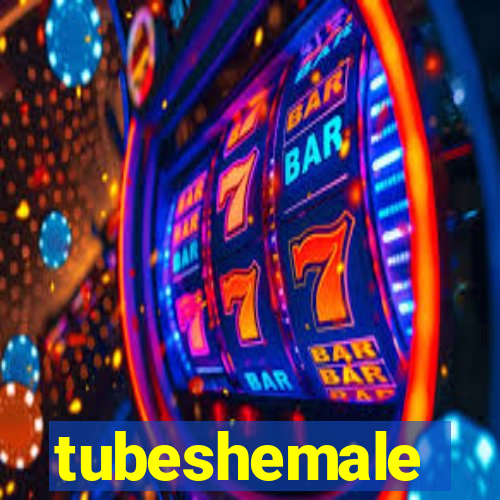 tubeshemale