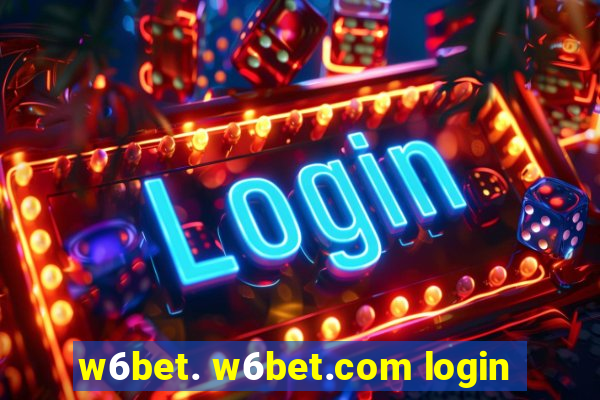 w6bet. w6bet.com login