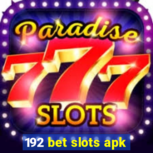 192 bet slots apk