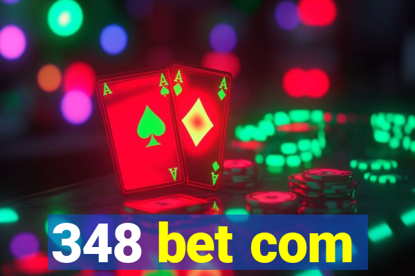 348 bet com