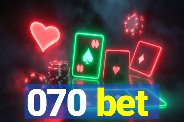 070 bet