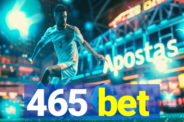 465 bet