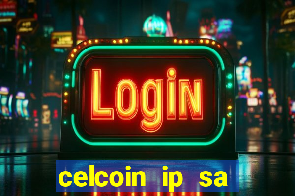 celcoin ip sa plataforma de jogos