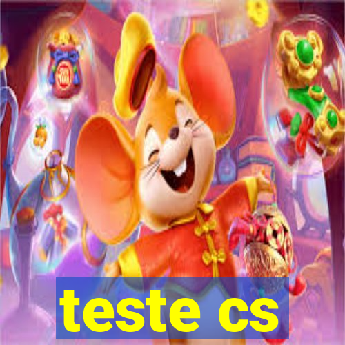 teste cs