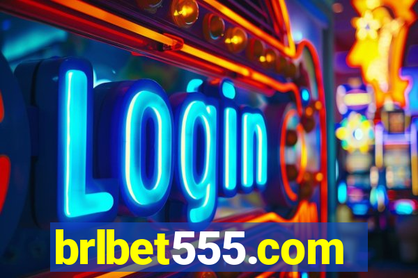 brlbet555.com