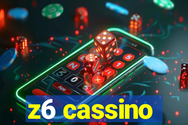 z6 cassino