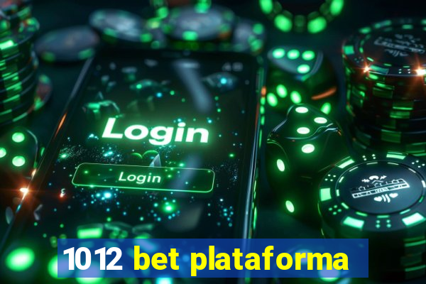 1012 bet plataforma