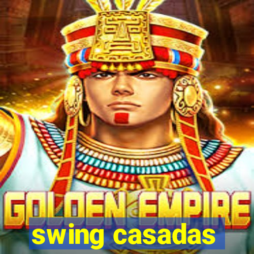 swing casadas