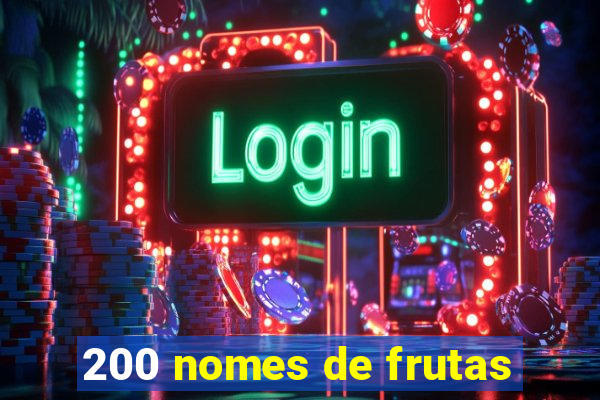 200 nomes de frutas