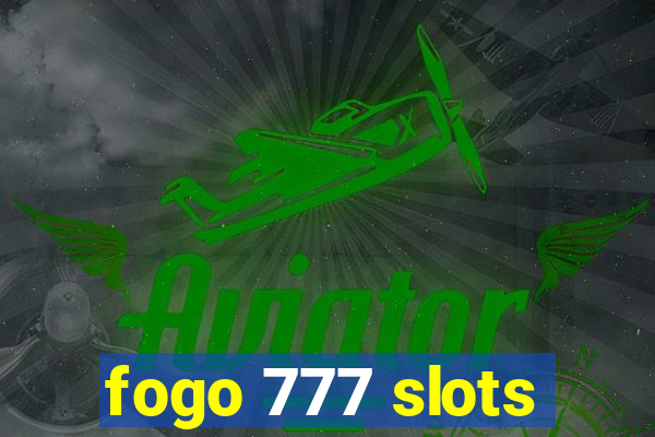 fogo 777 slots