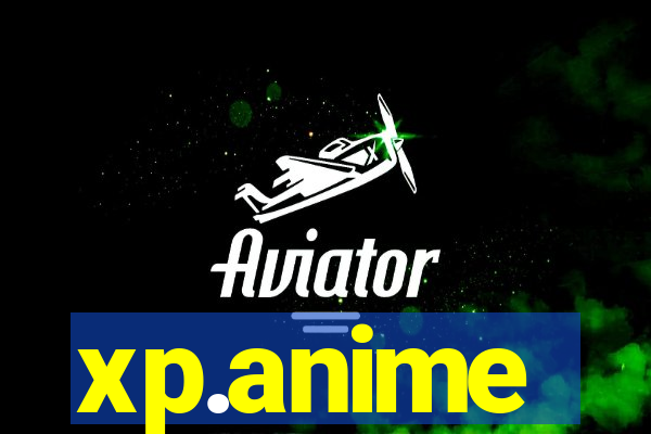 xp.anime