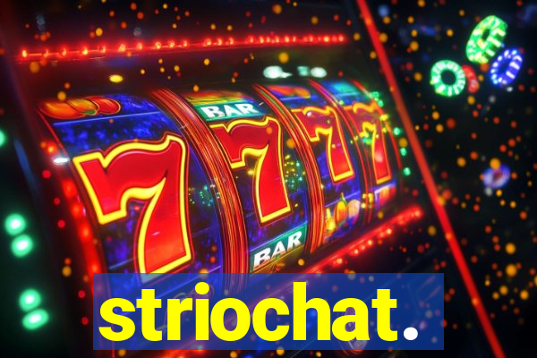 striochat.