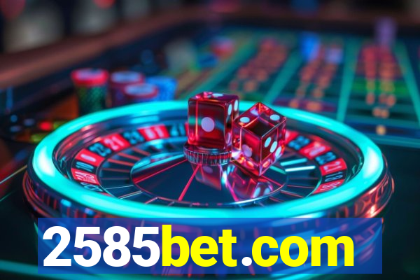 2585bet.com