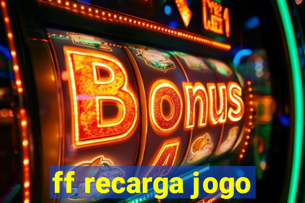 ff recarga jogo