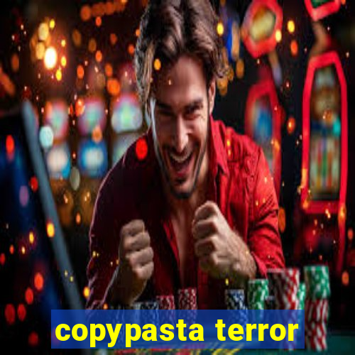 copypasta terror