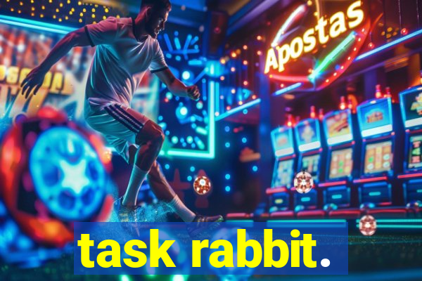 task rabbit.