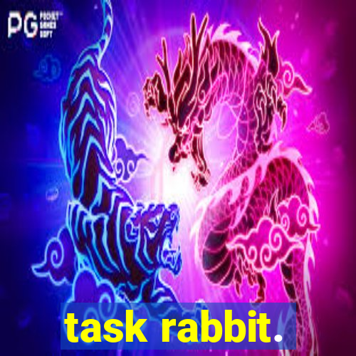 task rabbit.