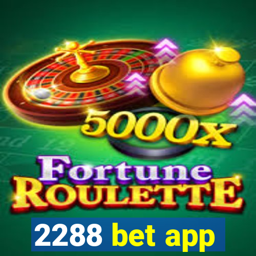 2288 bet app