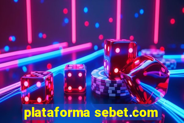 plataforma sebet.com