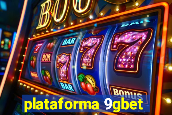 plataforma 9gbet