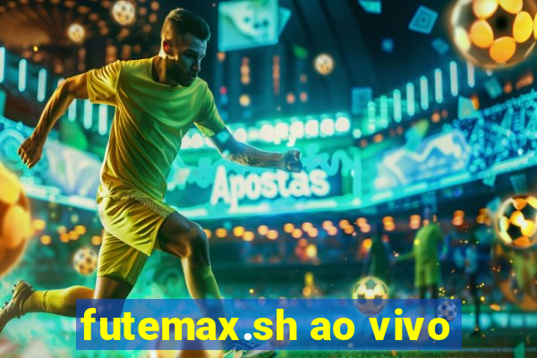 futemax.sh ao vivo