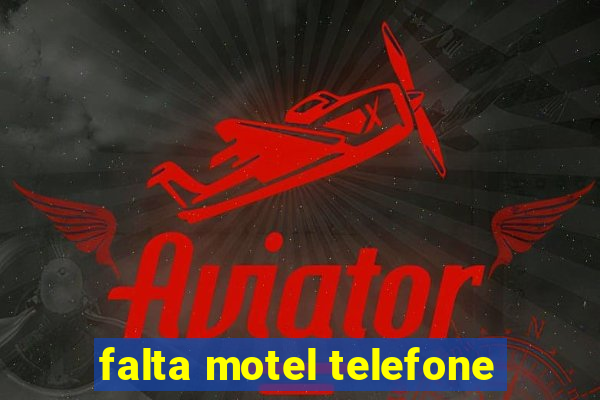 falta motel telefone