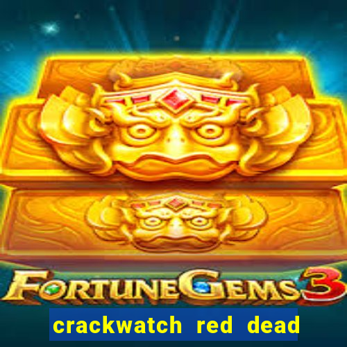 crackwatch red dead redemption 2