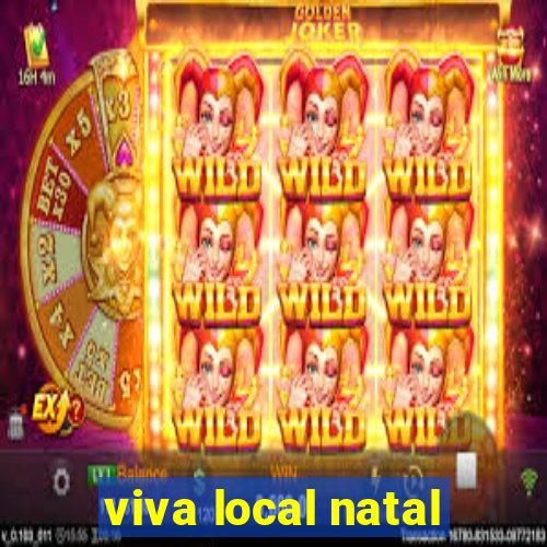 viva local natal