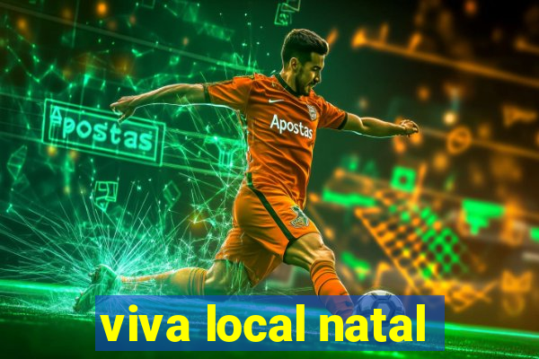 viva local natal