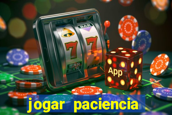 jogar paciencia haja paciencia